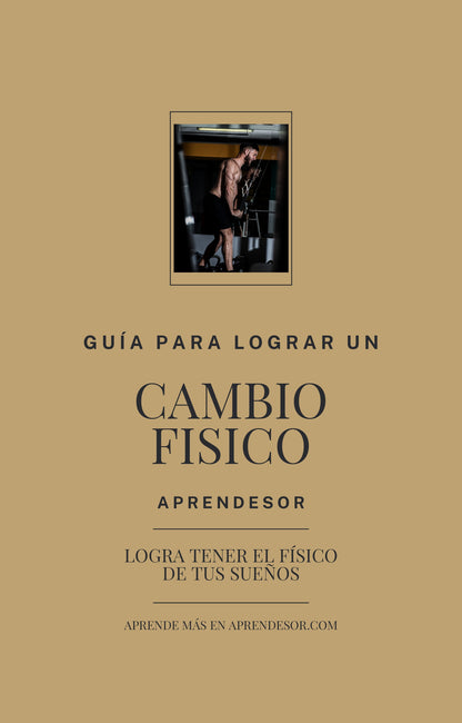 📖 Guía Completa para Lograr un Cambio Físico – APRENDESOR 💪🔥