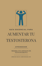 📖 Guía Esencial para Aumentar tu Testosterona💪🔥